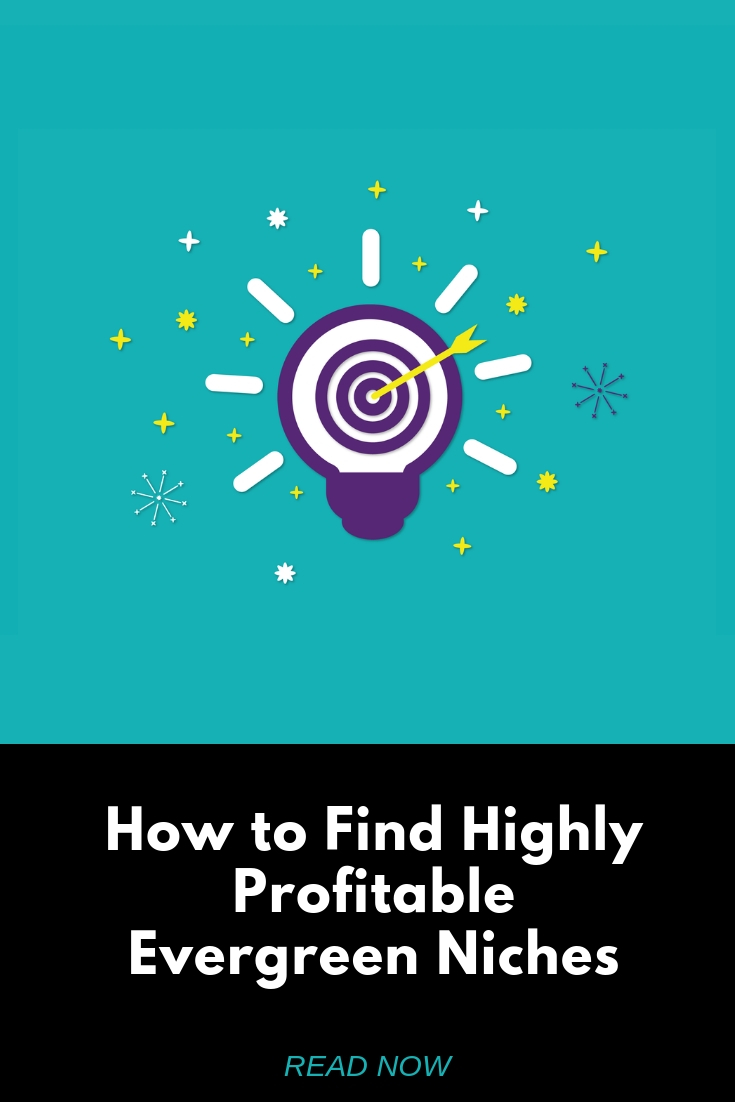 How to Find Highly Profitable Evergreen Niches